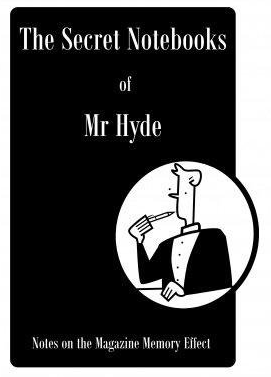 The Secret Notebooks of Mr Hyde Vol 2 by Timothy Hyde