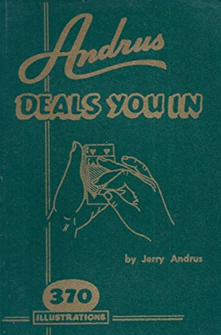 Andrus Deals You In by Jerry Andrus
