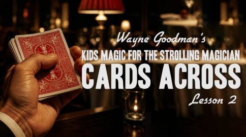 Kids Magic For The Strolling Magicians Lesson 2