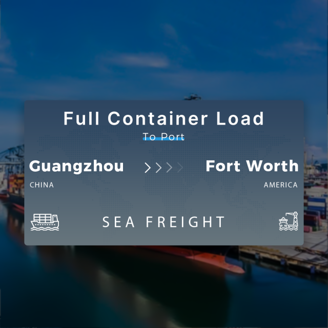Shipping From Guangzhou To Fort Worth Full Container Load To Port