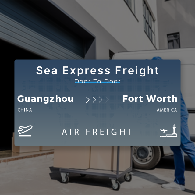 Shipping From Guangzhou To Fort Worth Sea Express Freight Door To Door