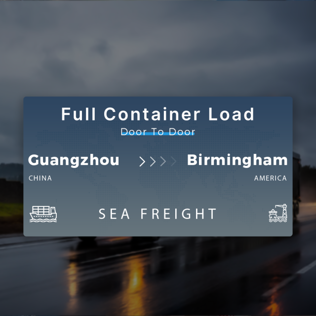 Shipping From Guangzhou To Birmingham Full Container Load Door To Door