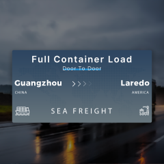 Shipping From Guangzhou To Laredo Full Container Load Door To Door