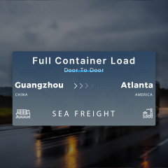 Shipping From Guangzhou To Atlanta Full Container Load Door To Door