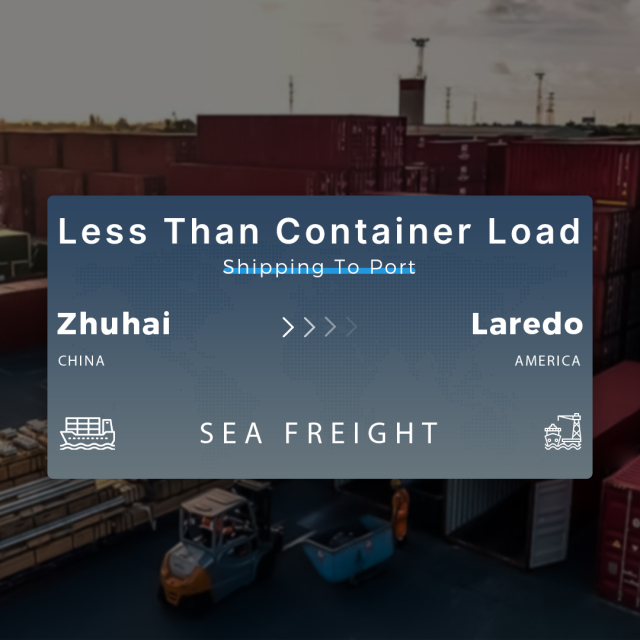 Shipping From Zhuhai To Laredo Less Than Container Load Shipping To Port