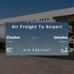 Shipping From Zhuhai To Omaha Air Freight To Airport