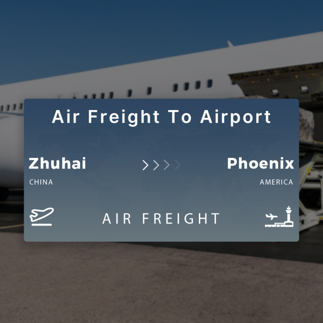Shipping From Zhuhai To Phoenix Air Freight To Airport