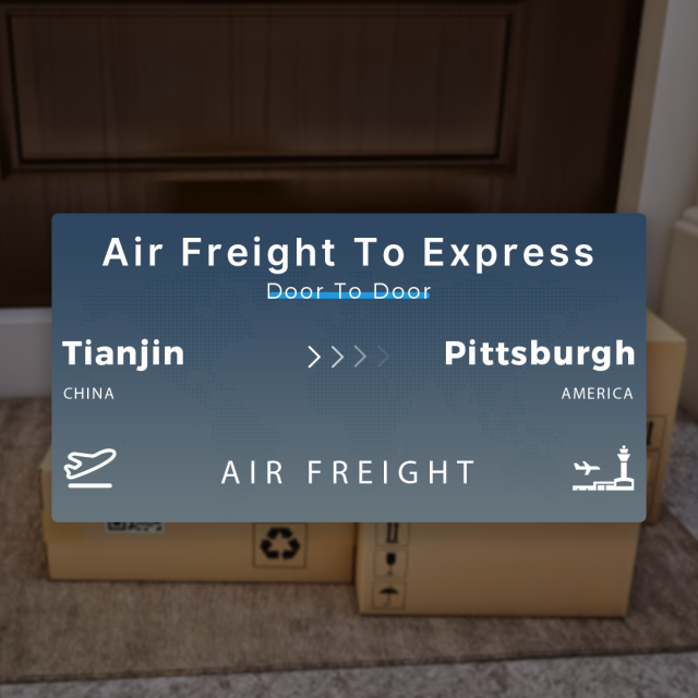 Shipping From Tianjin To Pittsburgh Air Freight To Express Door To Door