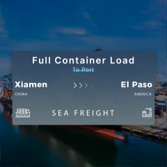 Shipping From Xiamen To El Paso Full Container Load To Port
