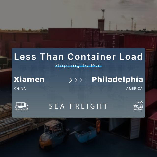 Shipping From Xiamen To Philadelphia Less Than Container Load Shipping To Port