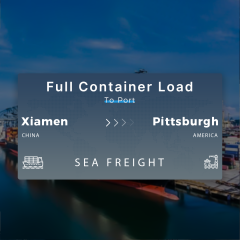 Shipping From Xiamen To Pittsburgh Full Container Load To Port