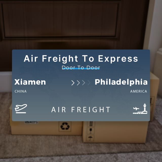 Shipping From Xiamen To Philadelphia Air Freight To Express Door To Door