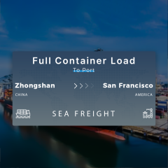 Shipping From Zhongshan To San Francisco Full Container Load To Port