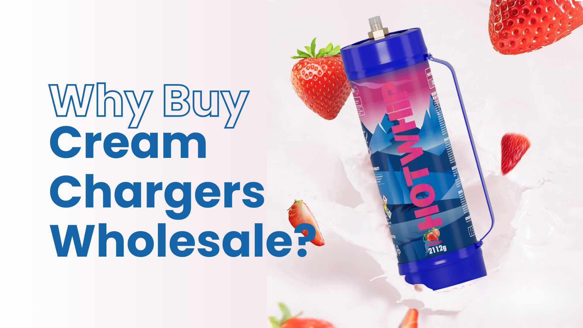 Why Buy Cream Chargers Wholesale