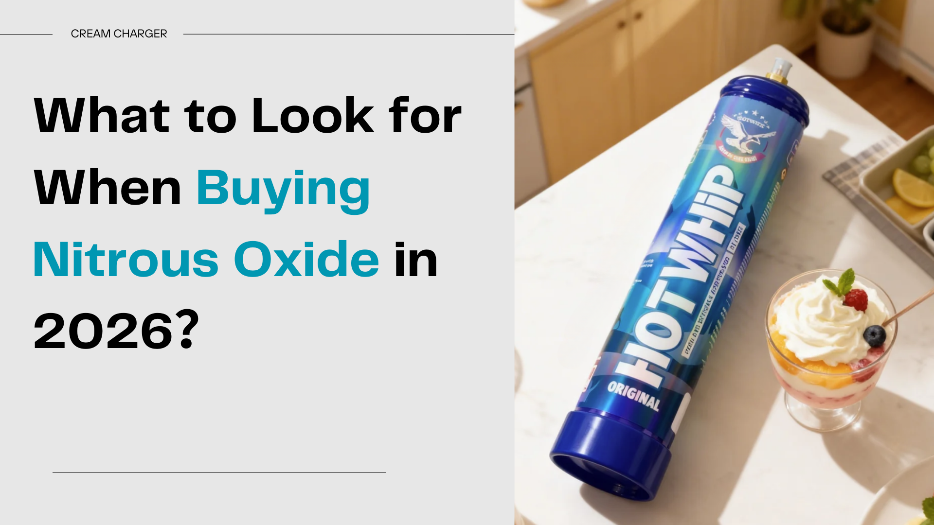 What to Look for When Buying Nitrous Oxide in 2026
