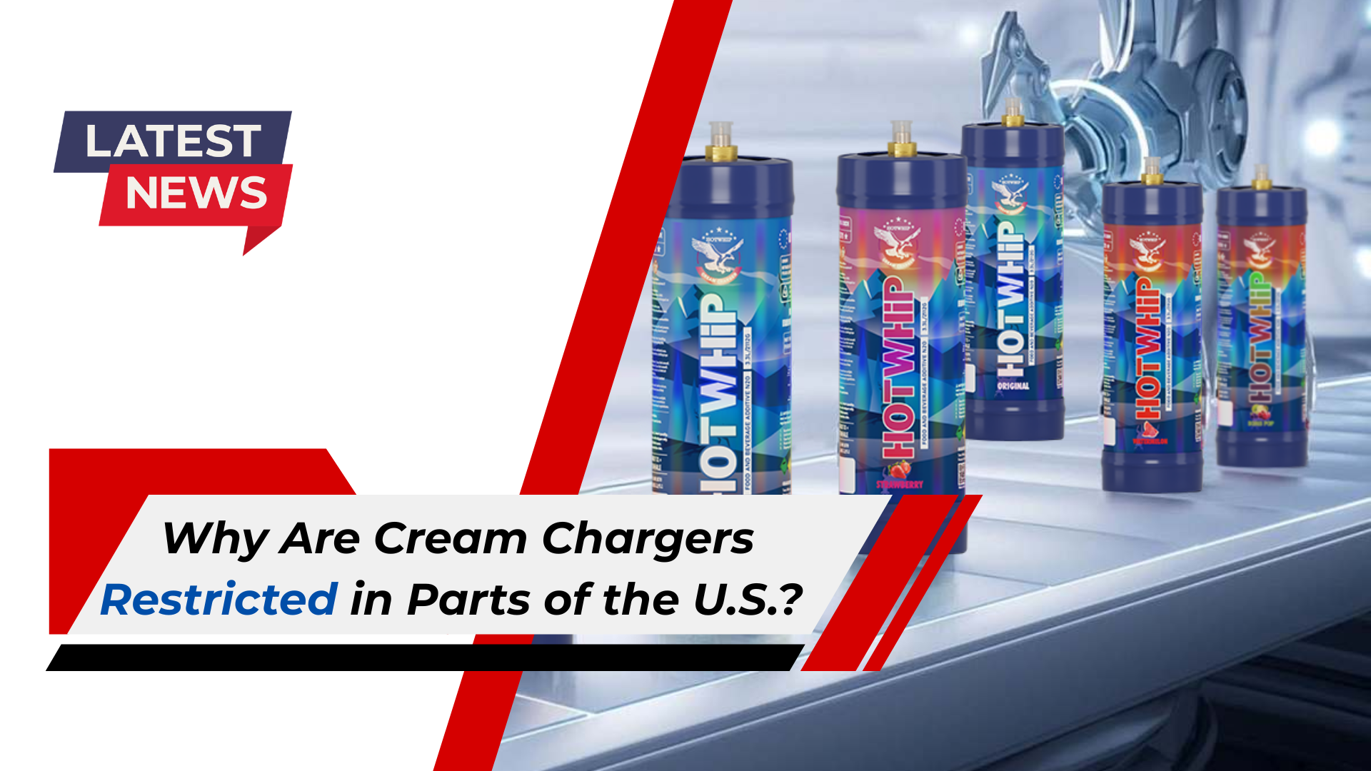 Why Are Cream Chargers Restricted in Parts of the U.S.?