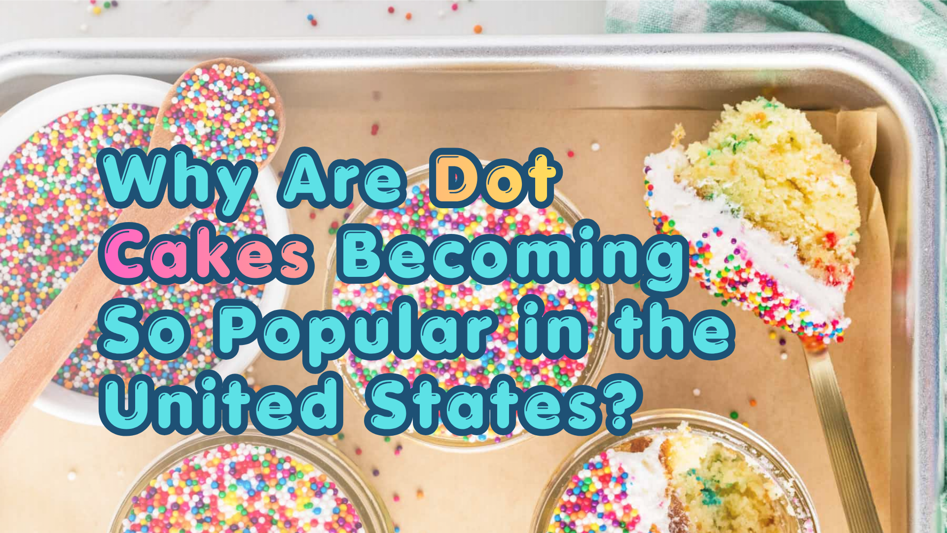 Why Are Dot Cakes Becoming So Popular in the United States?