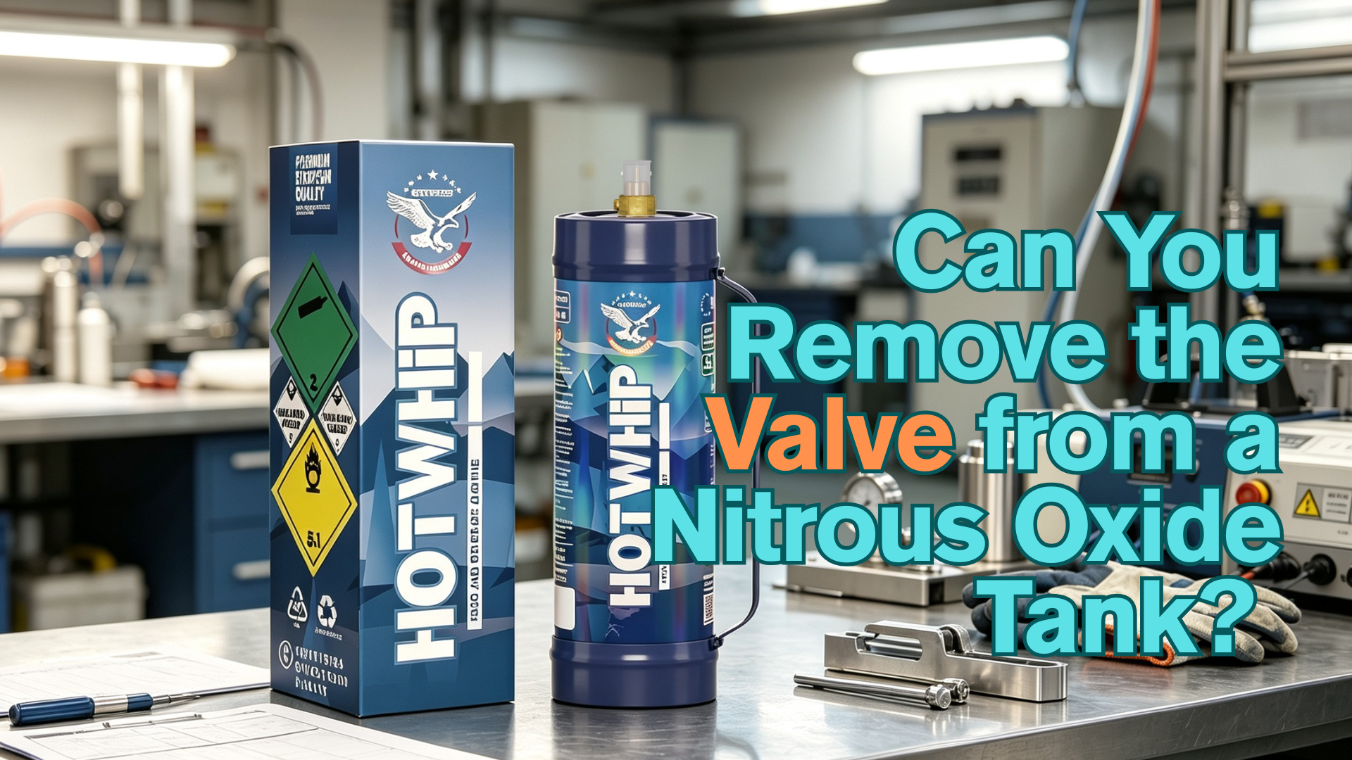 Can You Remove the Valve from a Nitrous Oxide Tank? 