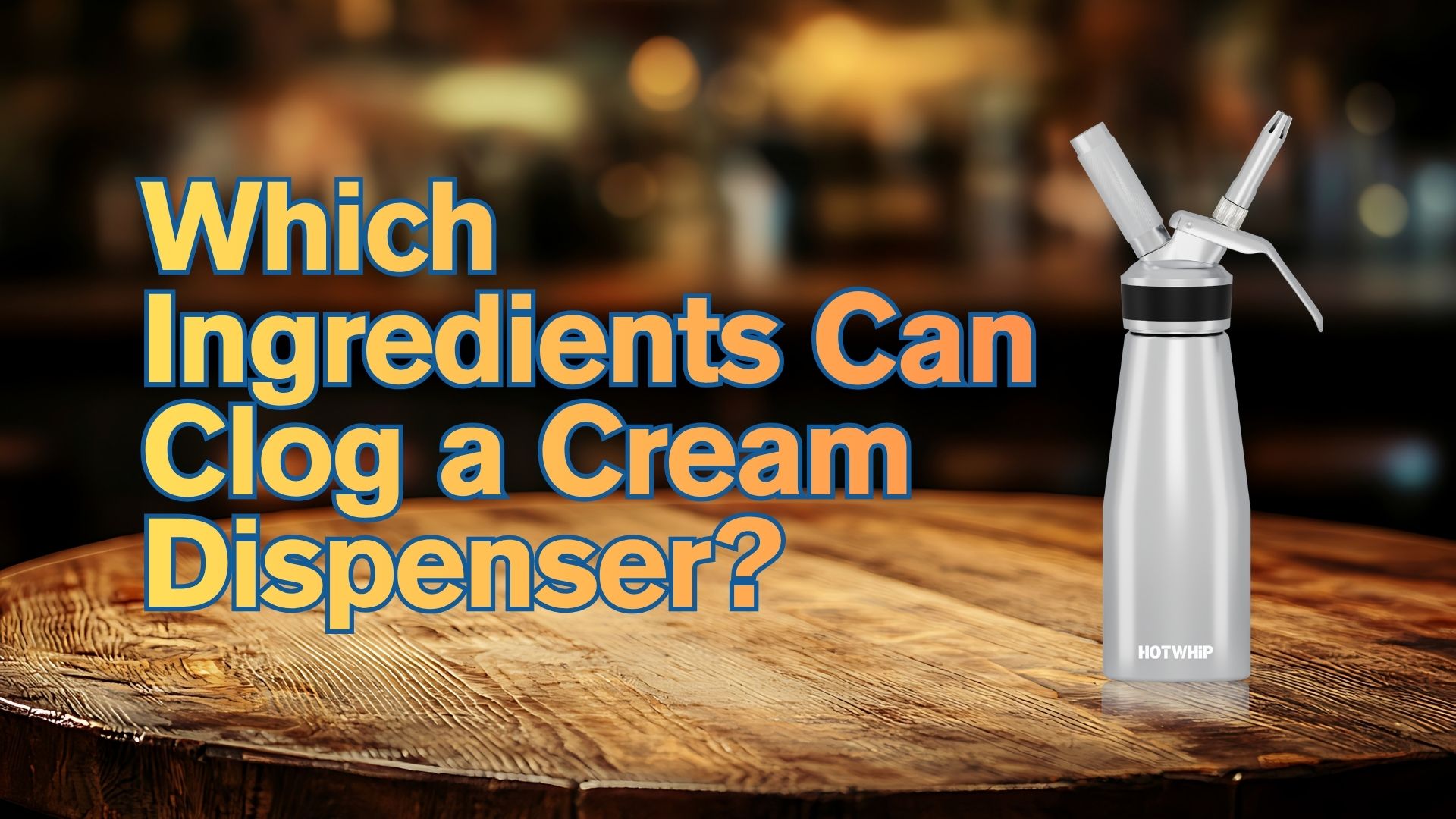 Which Ingredients Can Clog a Cream Dispenser?
