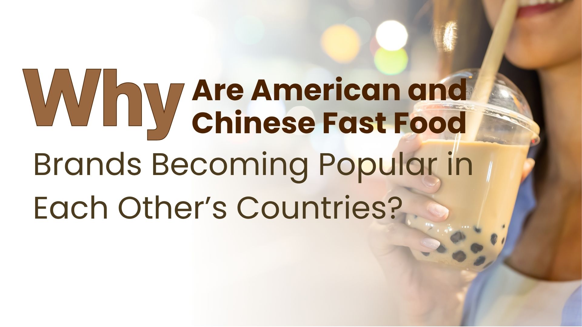 Why Are American and Chinese Fast Food Brands Becoming Popular in Each Other’s Countries?