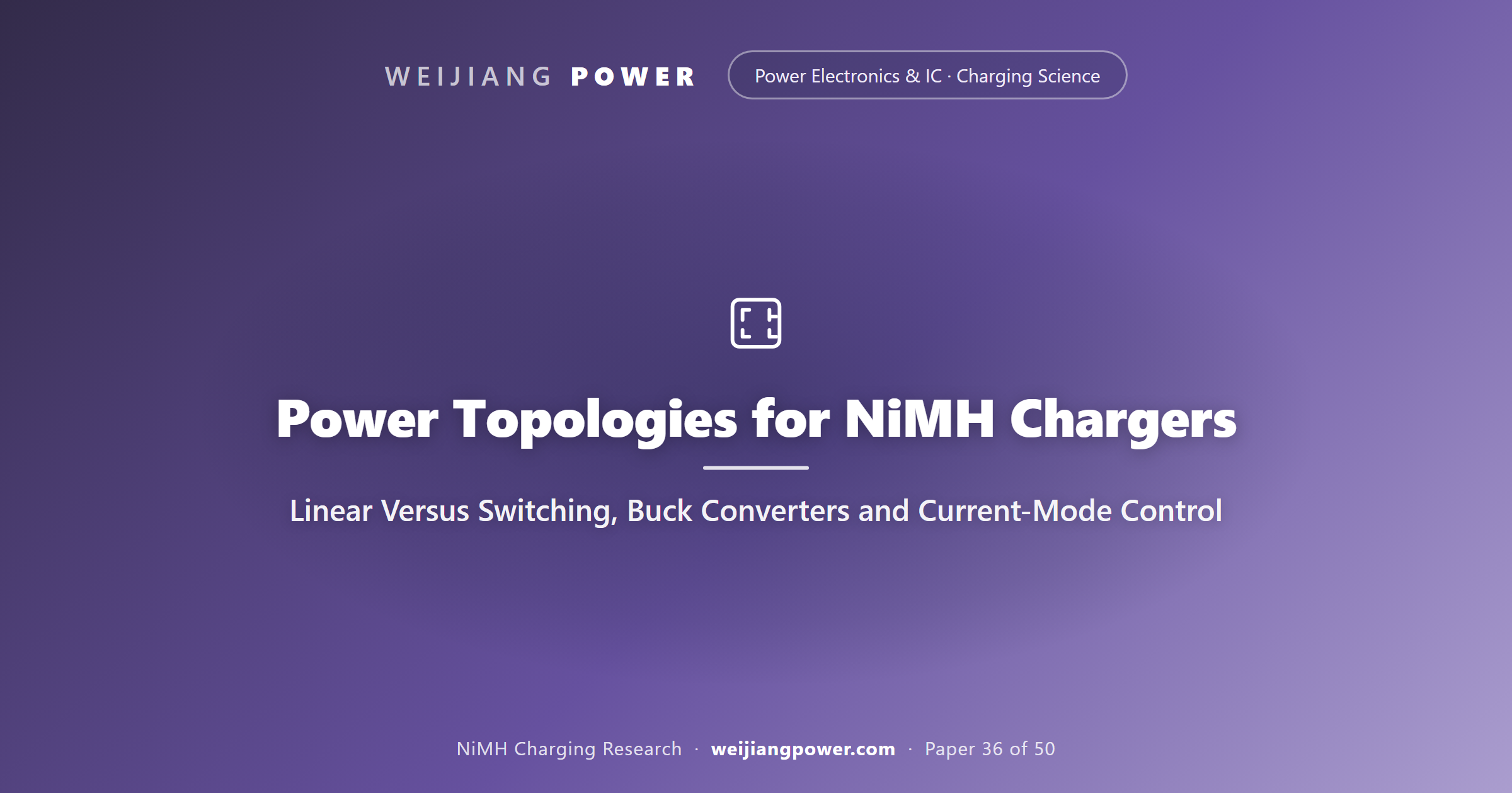 Power Topologies for NiMH Chargers: Linear Versus Switching, Buck Converters and Current-Mode Control