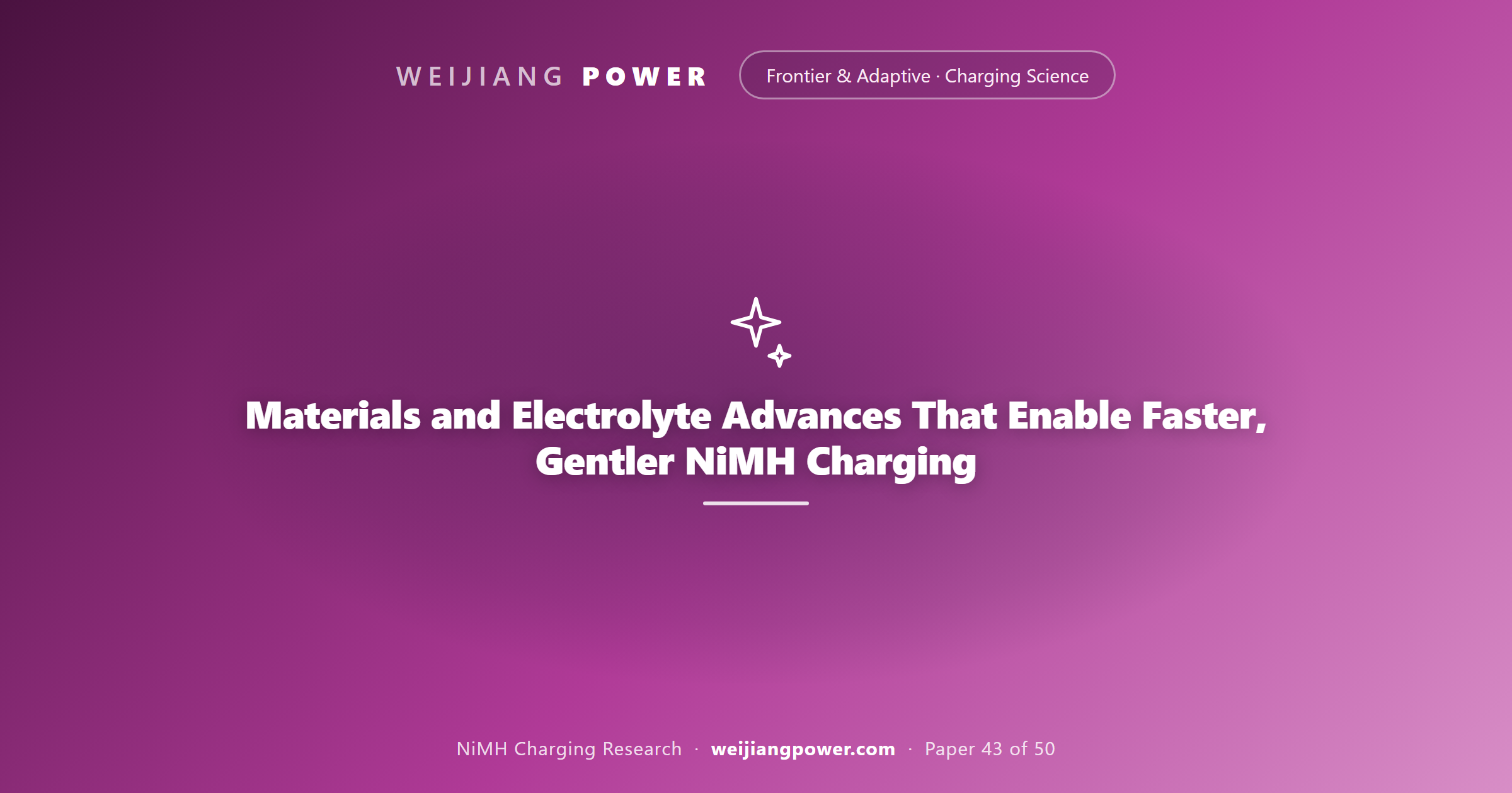 Materials and Electrolyte Advances That Enable Faster, Gentler NiMH Charging