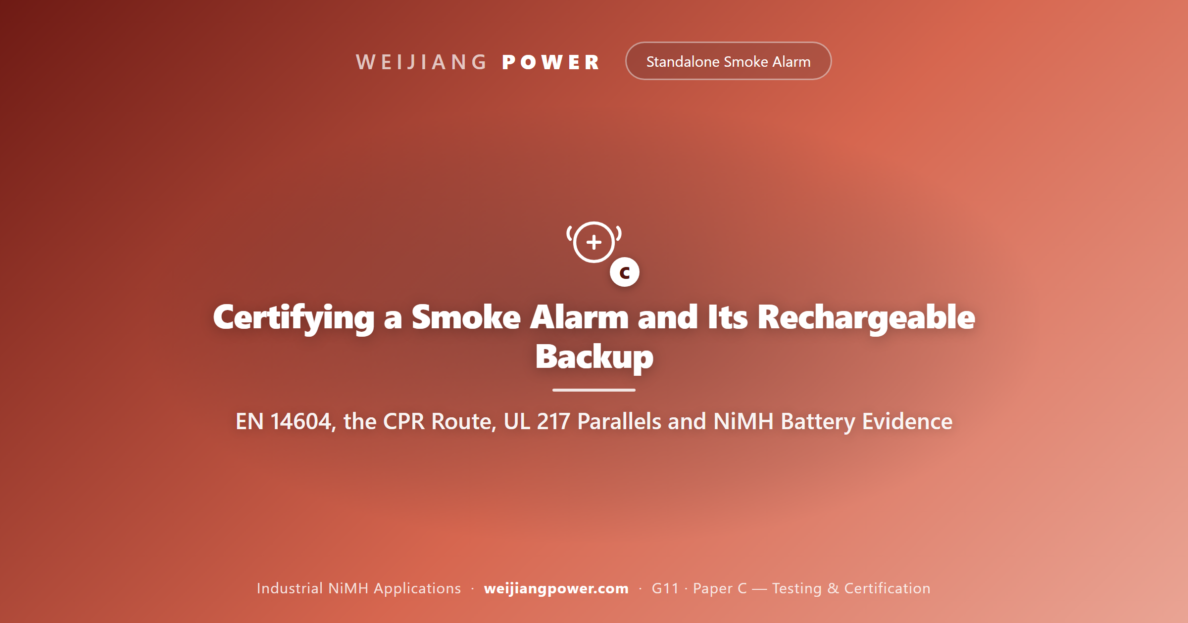 Certifying a Smoke Alarm and Its Rechargeable Backup: EN 14604, the CPR Route, UL 217 Parallels and NiMH Battery Evidence