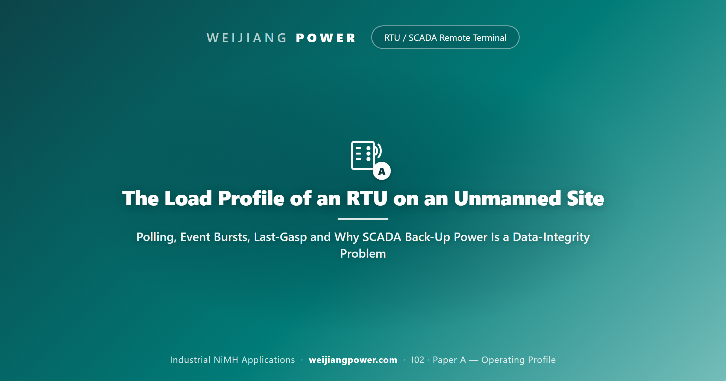 The Load Profile of an RTU on an Unmanned Site: Polling, Event Bursts, Last-Gasp and Why SCADA Back-Up Power Is a Data-Integrity Problem