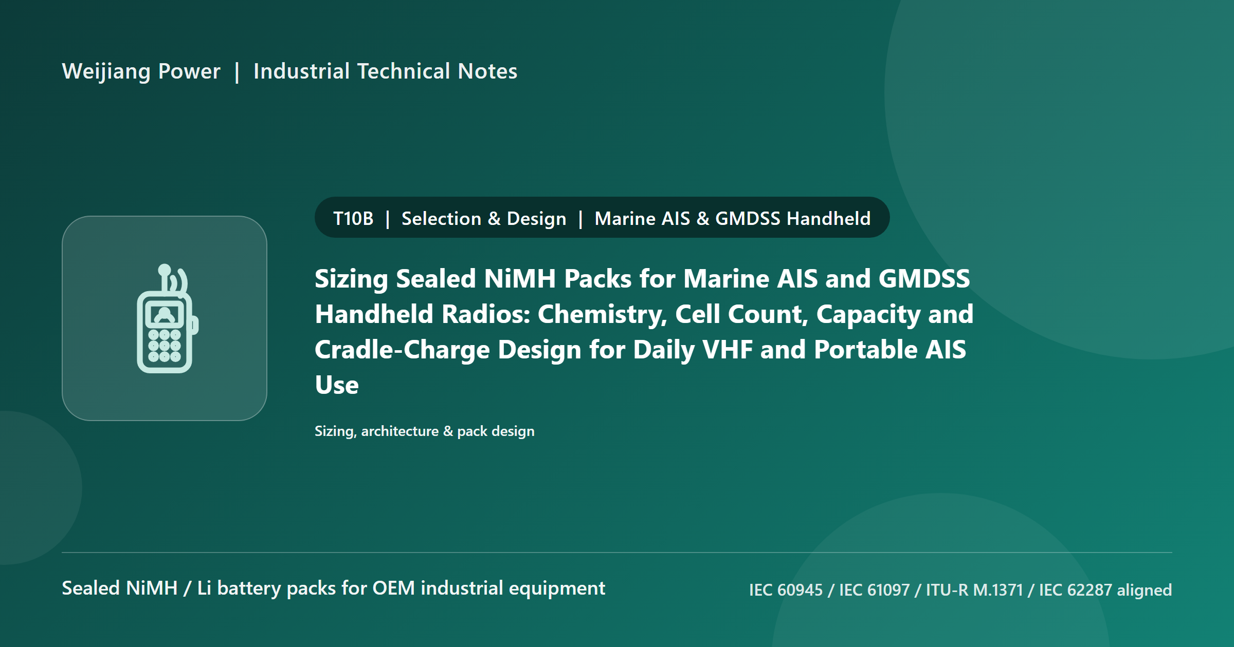 Chọn k&iacute;ch thước bộ pin NiMH k&iacute;n cho đ&agrave;m thoại h&agrave;ng hải AIS v&agrave; GMDSS: h&oacute;a học, số cell gh&eacute;p nối tiếp, dung lượng v&agrave; thiết kế sạc đế cho VHF h&agrave;ng ng&agrave;y v&agrave; AIS cầm tay