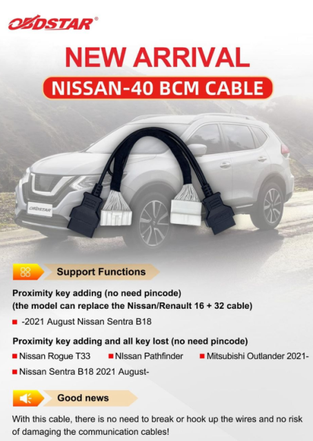 OBDSTAR For Nissan-40 BCM  Cable for for X300 DP PLUS/ X300 PRO4/ X300 DP Key Master  support proximity key adding (no need pincode) the model can replace the nissan /renault 16+32 cable -2021 August