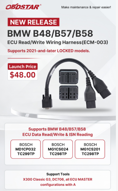 NEW RELEASE OBDSTAR BMW B48/B57/B58 ECU Read/Write Wiring Harness(ECM-003) Supports 2021-and-later LOCKED models. Support Tools X300 Classic G3, DC706, all ECU MASTER configurations with A