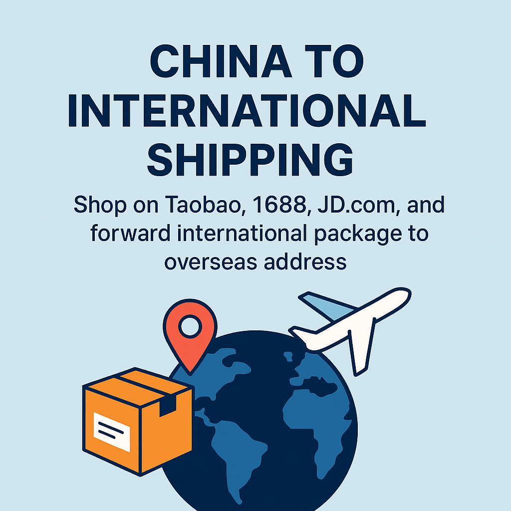 Buy from Taobao & 1688 – We Forward to Your Country（Ship from China to Worldwide – We Receive, Consolidate & Forward）