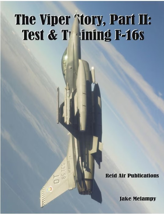 The Viper Story , Part II : Test & Training F-16S