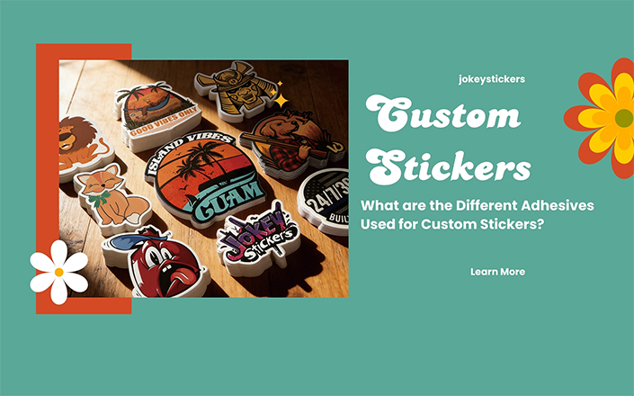 What are the Different Adhesives Used for Custom Stickers?