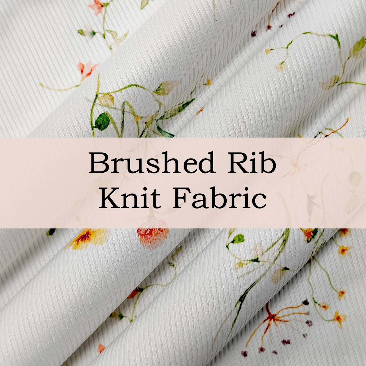 Custom Printed Brushed Rib Knit Fabric – Soft, Stretchy, and Versatile for All Garments