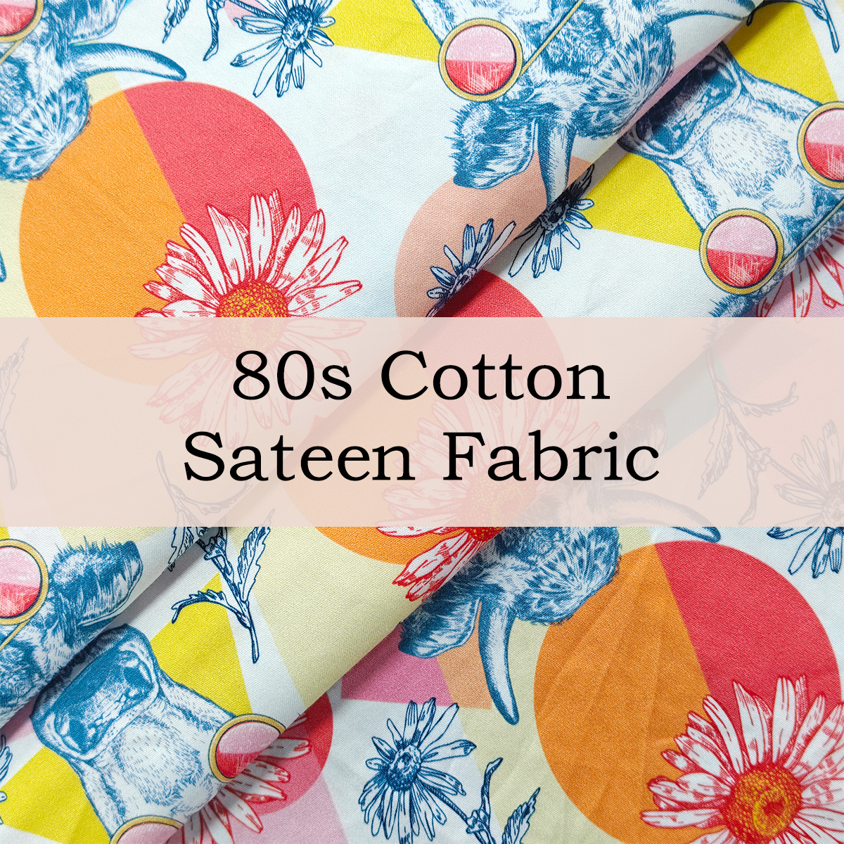 Custom Printed 80s Cotton Sateen Fabric – Smooth,Soft & Breathable for Stylish Garments, Accessories & Bedding