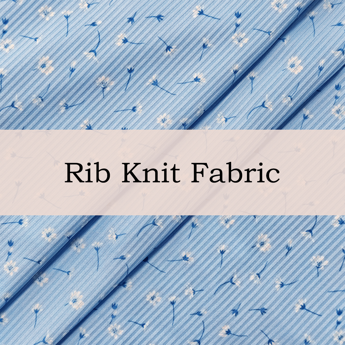 Custom Printed Polyester Spandex Rib Knit Fabric – Soft, Stretchy & Durable for Fashion & Loungewear