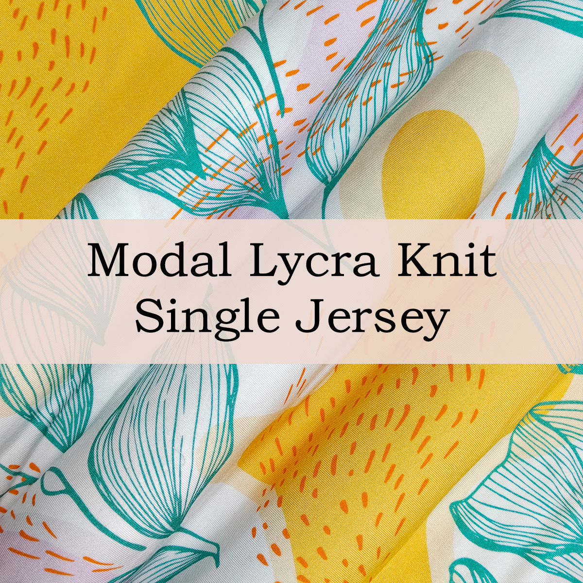 Custom Printed Modal Lycra Knit Single Jersey Fabric – Soft, Stretchy & Breathable for Stylish Apparel & Comfort Wear