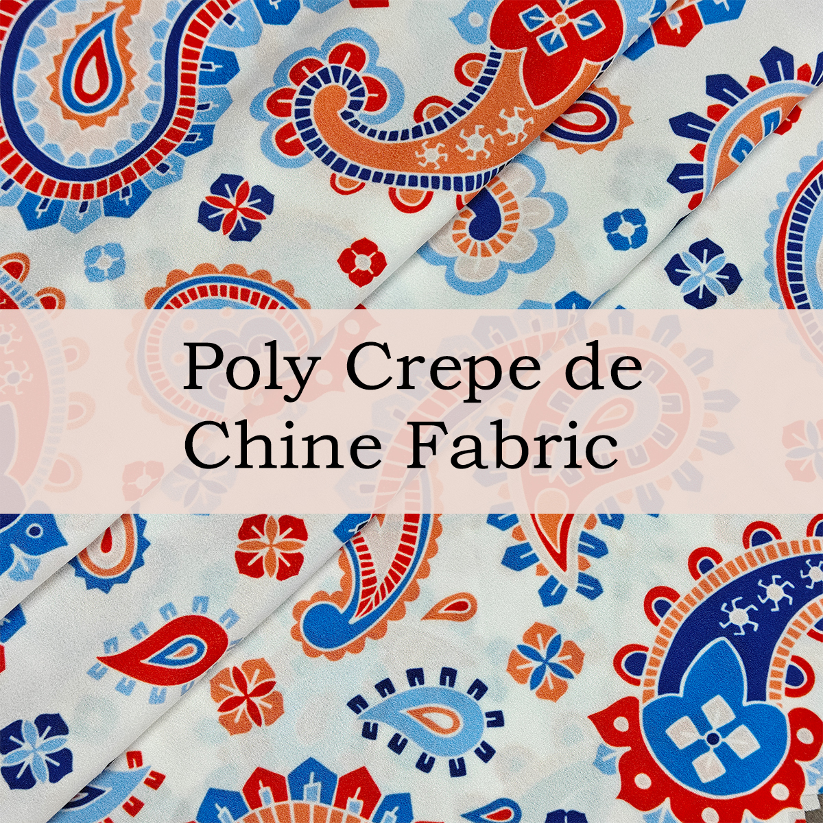 Custom Printed Poly Crepe de Chine Fabric – Lightweight, Soft & Drapable for Elegant Dresses & Blouses