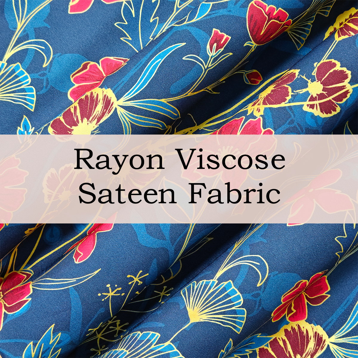 Custom Printed Rayon Viscose Sateen Fabric – Smooth, Lightweight & Lustrous for Custom Dresses & Blouses