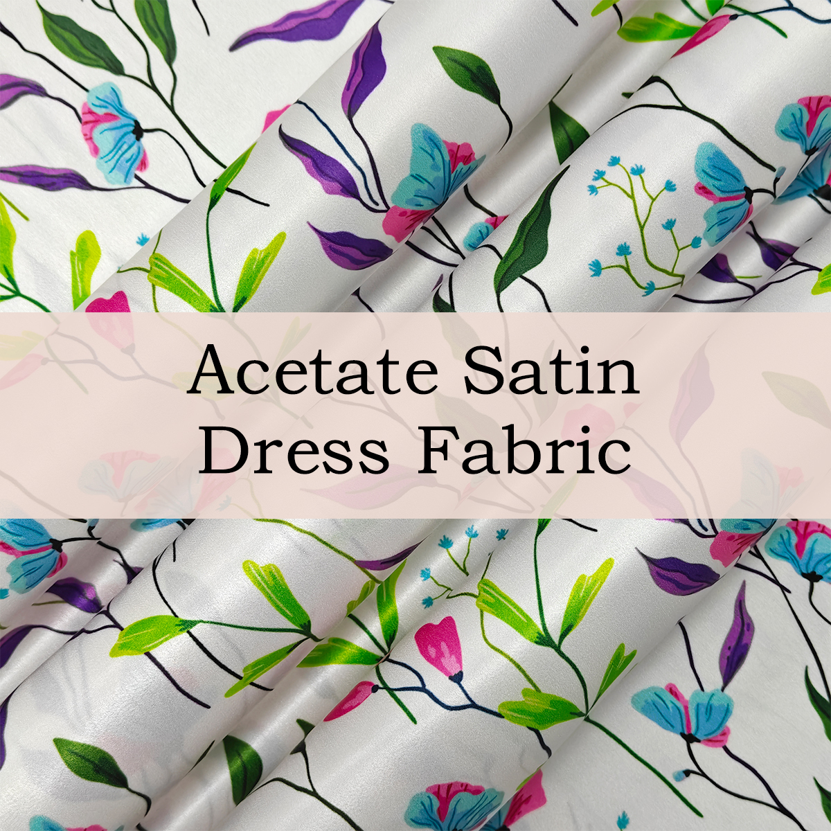Custom Printed Acetate Satin Dress Fabric – Glossy, Lightweight & Fluid for Personalized Dresses & Fashion Accessories
