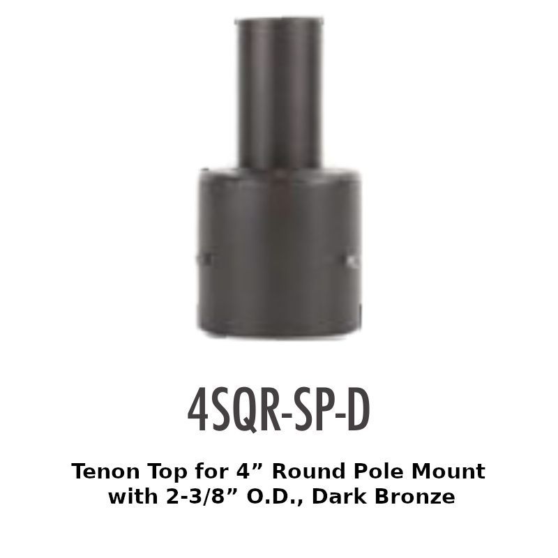 4SQR-SP-D Tenon Top for 4" Round Pole Mount with 2-3/8" O.D.,Dark Bronze