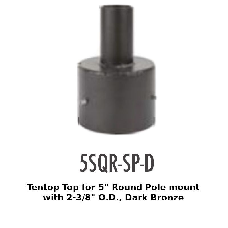 5SQR-SP-D Tentop Top for 5" Round Pole mount with 2-3/8" O.D., Dark Bronze