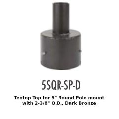 5SQR-SP-D Tentop Top for 5" Round Pole mount with 2-3/8" O.D., Dark Bronze