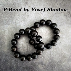 佛珠穿越 P-Bead by Yosef Shadow
