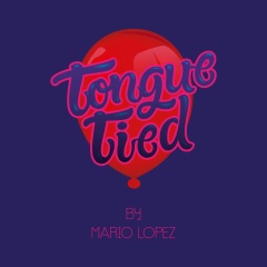 魔术气球打结神器 Tongue Tied by Mario Lopez