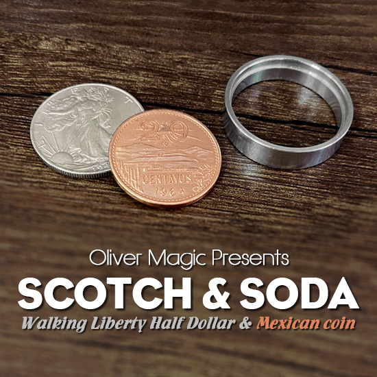 豪华苏格兰硬币(行走&墨西哥币版) Scotch & Soda (Walking Liberty Half Dollar) by Oliver Magic