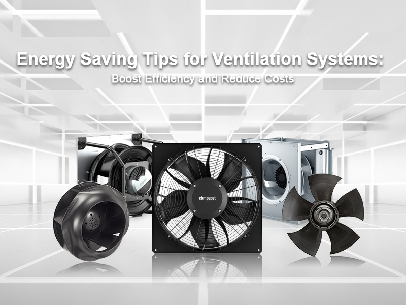 Energy Saving Tips for Ventilation Systems: Boost Efficiency and Reduce Costs