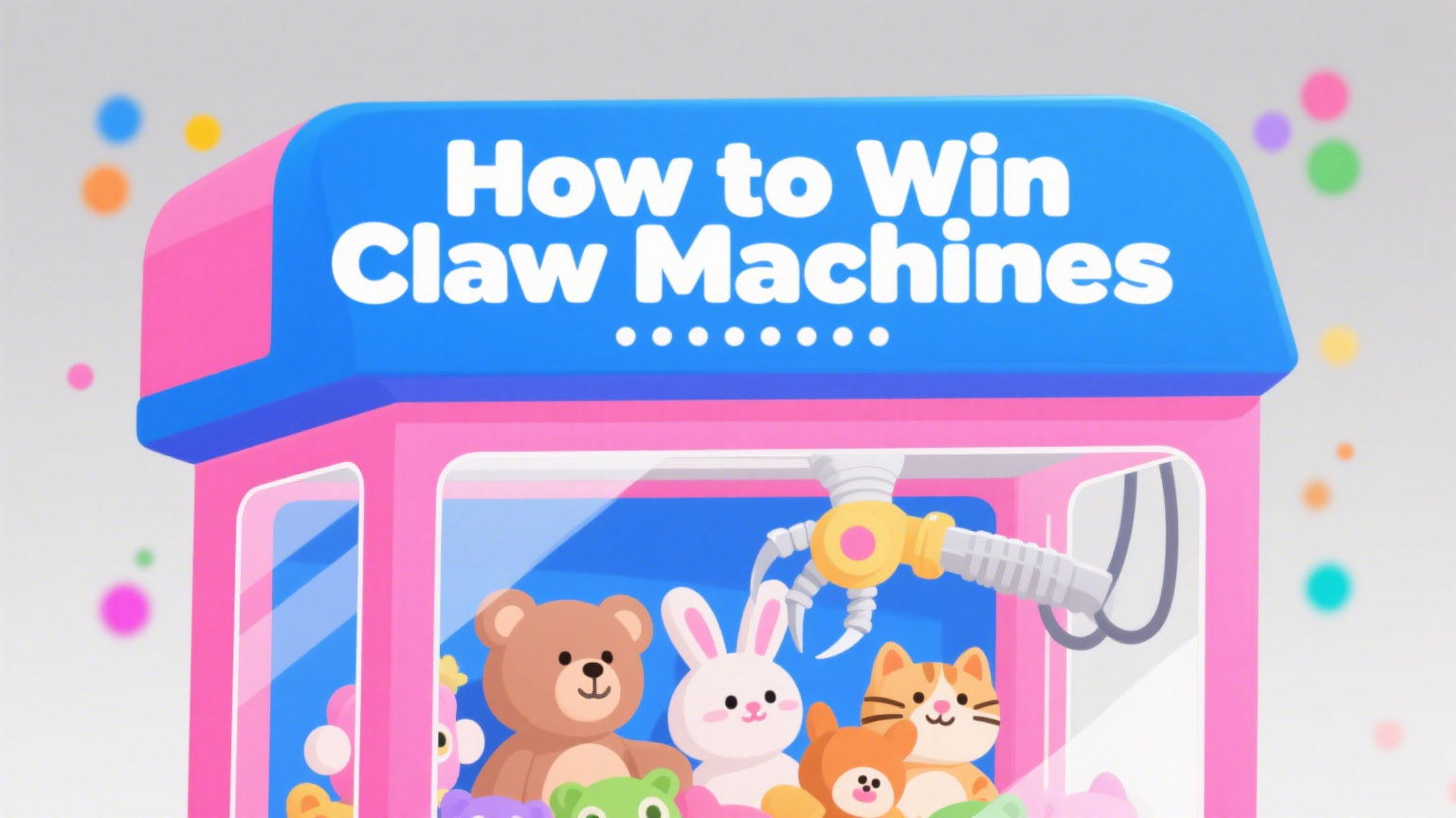 How to Win Claw Machines