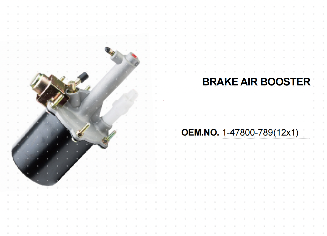 ISUZU DIESEL TRUCK BRAKE BOOSTER 1478007890 1-47800-789-0 1-47800789-0